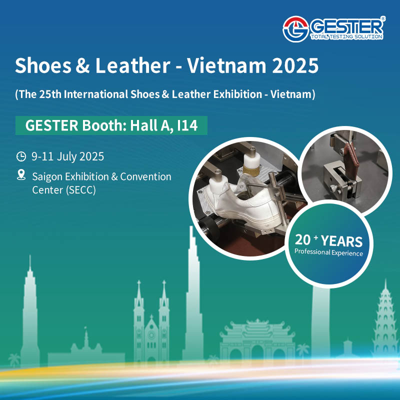 Découvrez les équipements de test de chaussures avancés de GESTER au salon Shoes & Leather - Vietnam 2025