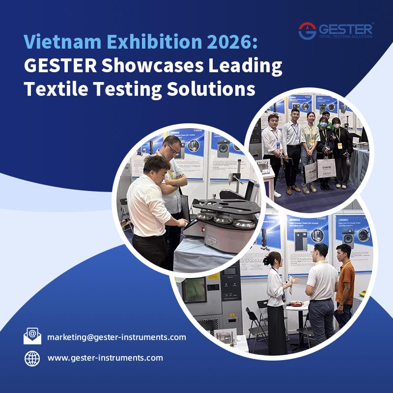 Salon du Vietnam 2026 : GESTER présente ses solutions de pointe en matière de tests textiles